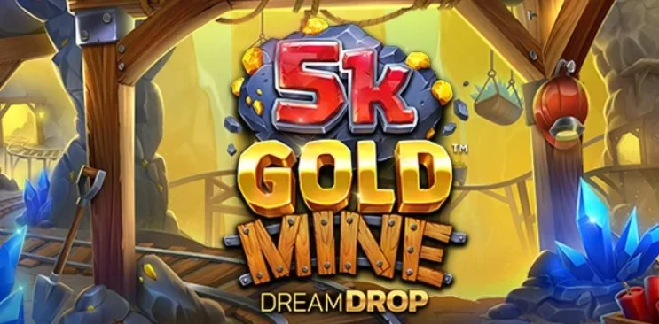 5k Gold Mine Dream Drop Game