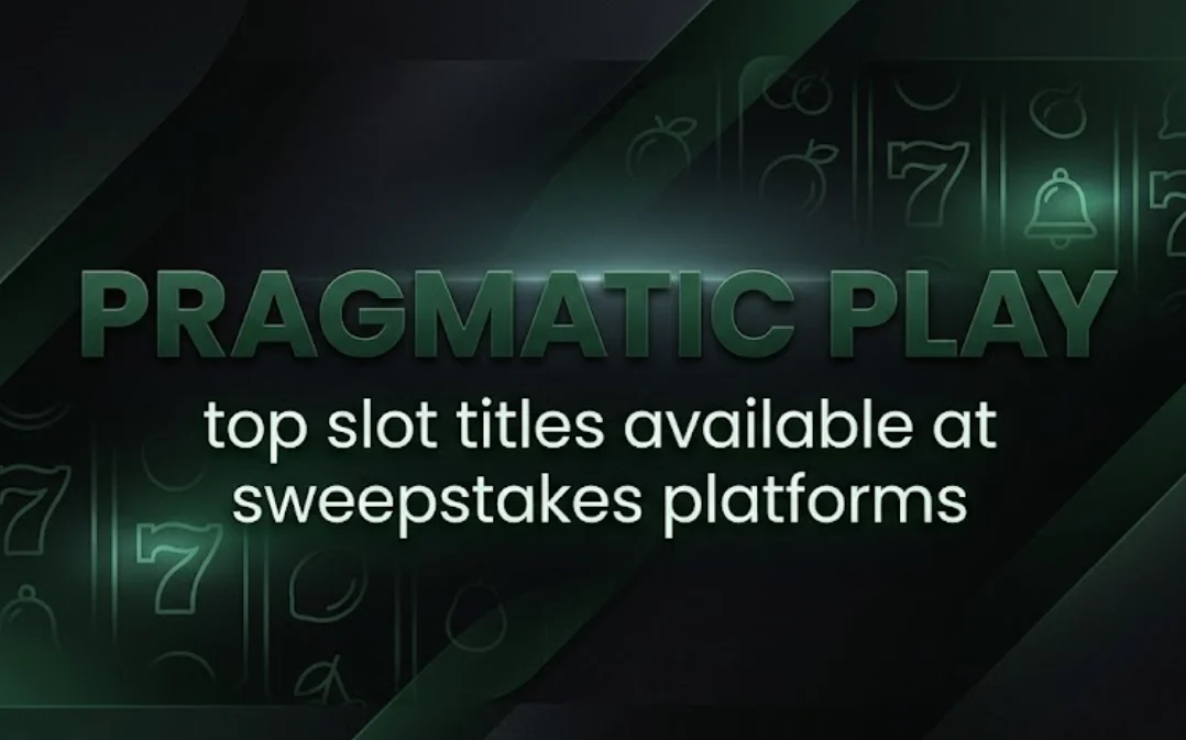 Pragmatic Play — top slot titles available at sweepstakes platforms