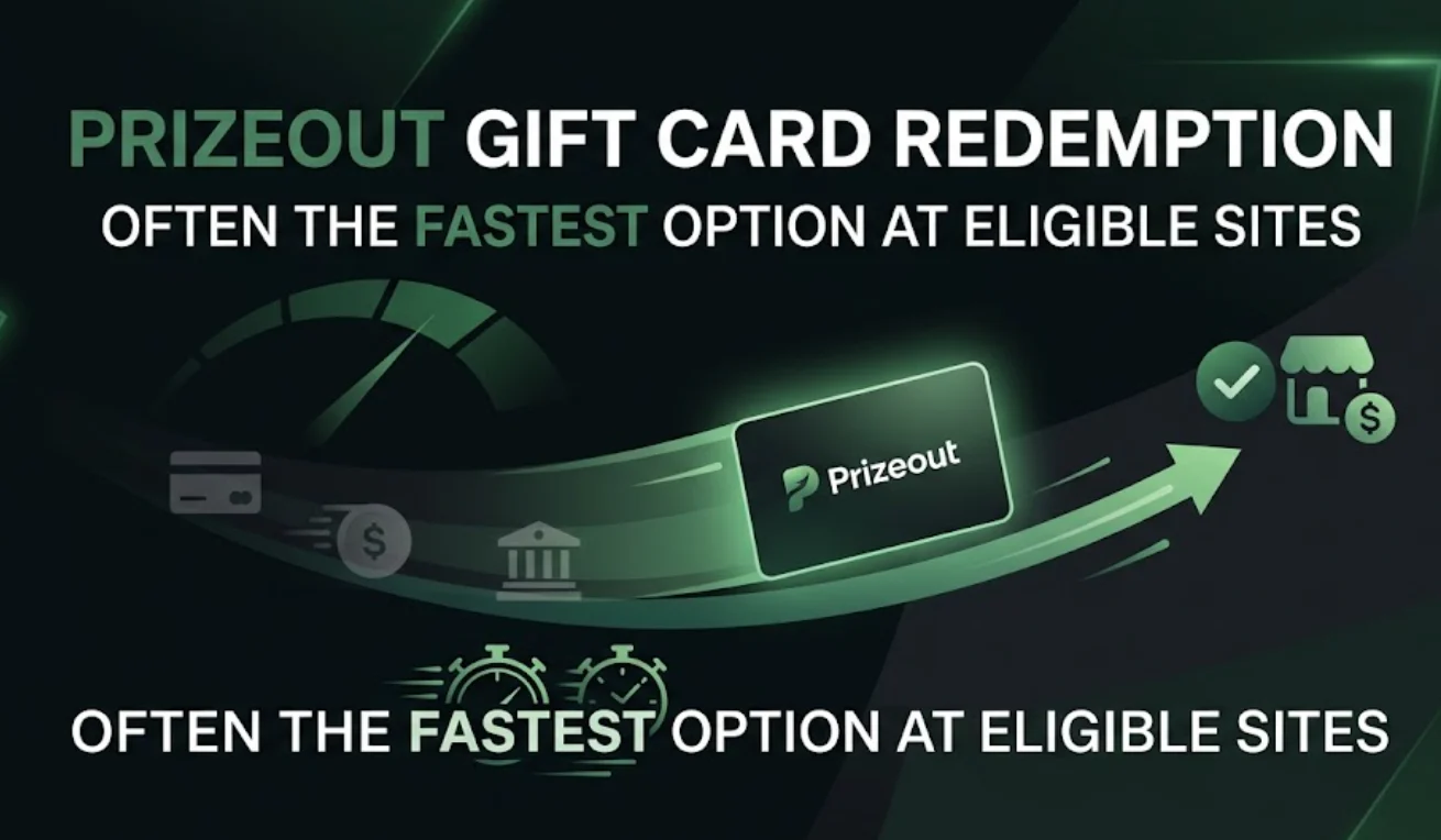 Prizeout gift card redemption — often the fastest option at eligible sites