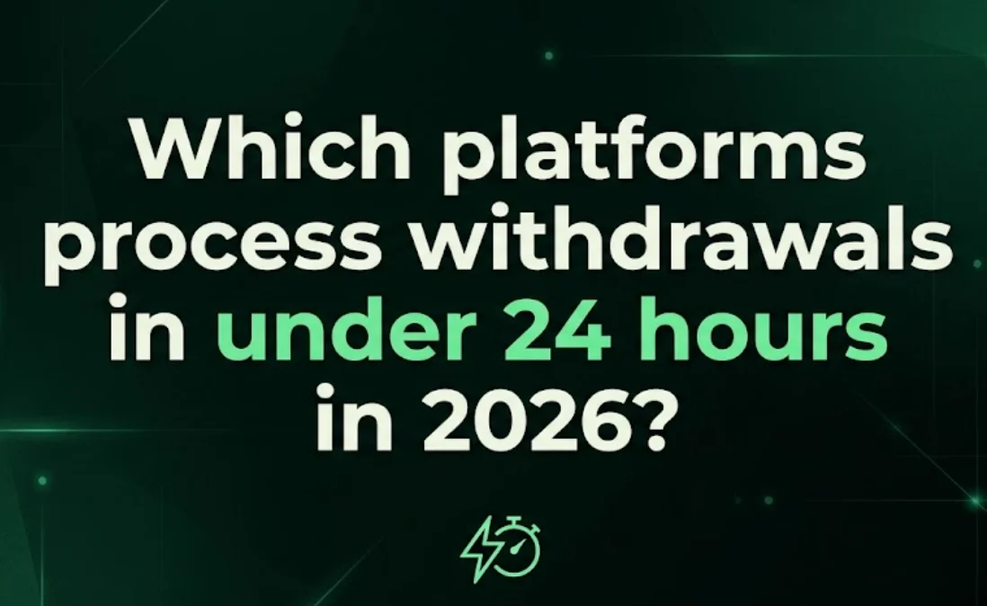 Which platforms process withdrawals in under 24 hours in 2026